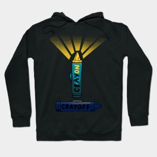 CrayON CrayOFF. Hoodie